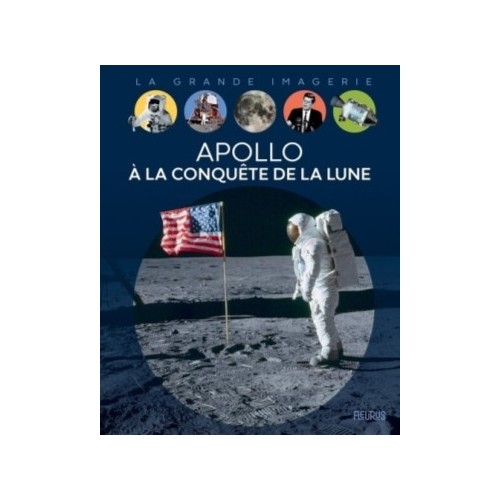 LA GRANDE IMAGERIE - APOLLO, A LA CONQUETE DE LA LUNE