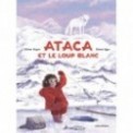 ATACA ET LE LOUP BLANC