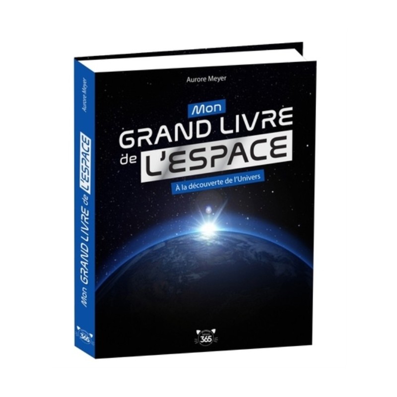 MON GRAND LIVRE DE L'ESPACE, A LA DECOUVERTE DE L'UNIVERS