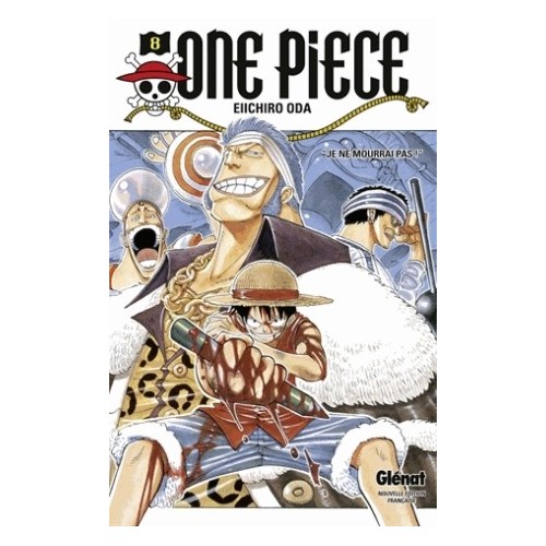 ONE PIECE EDITION ORIGINALE T08 - JE NE MOURRAI PAS !