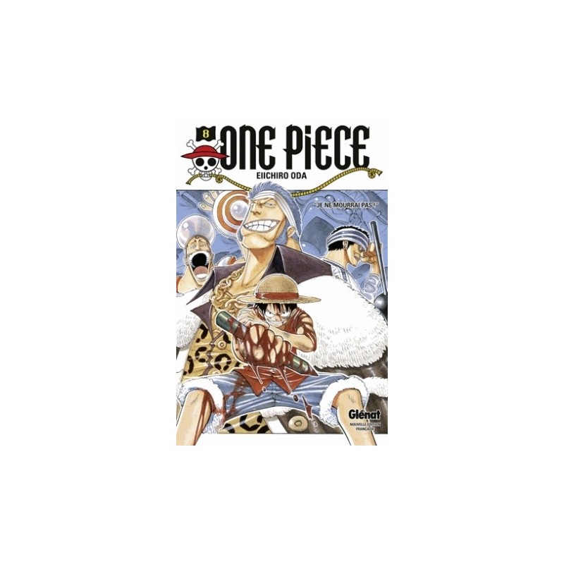 ONE PIECE EDITION ORIGINALE T08 - JE NE MOURRAI PAS !