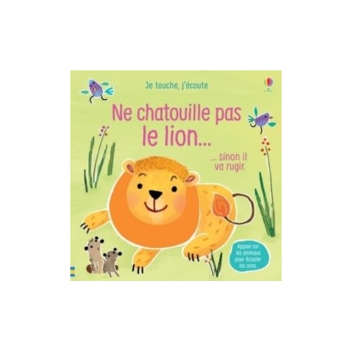 NE CHATOUILLE PAS LE LION... - JE TOUCHE, J&#039;ECOUTE