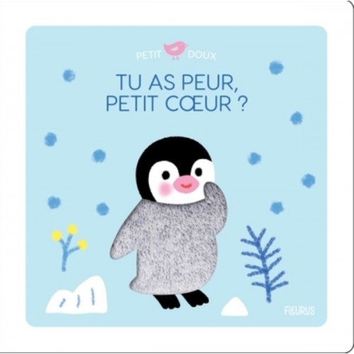 TU AS PEUR, PETIT COEUR ?