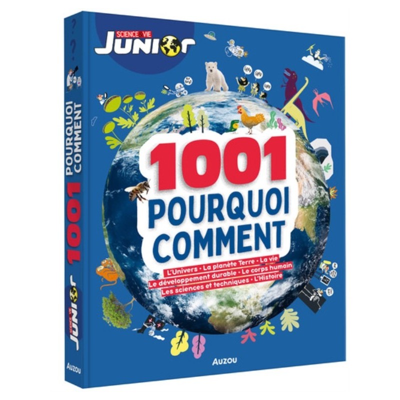 1001 POURQUOI COMMENT - SCIENCE & VIE JUNIOR