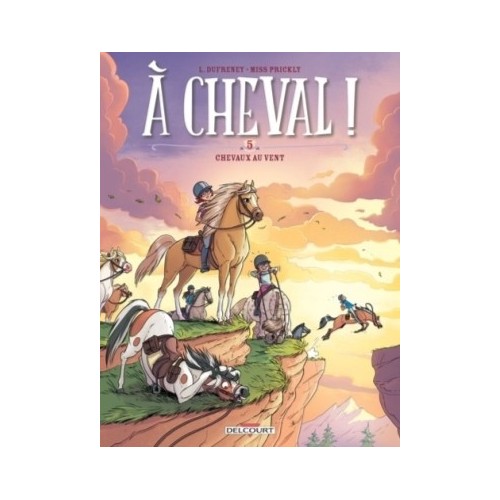 A CHEVAL ! T05 - CHEVAUX AU VENT