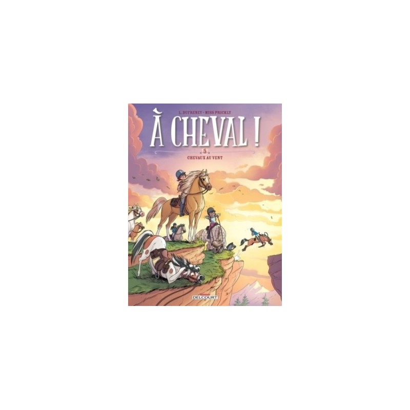 A CHEVAL ! T05 - CHEVAUX AU VENT