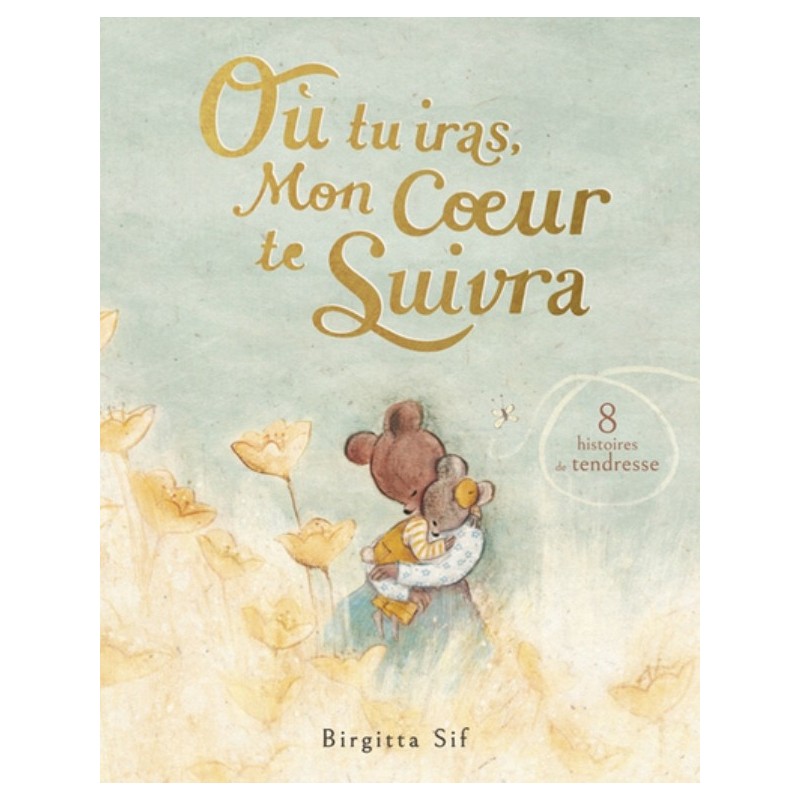 OU TU IRAS, MON COEUR TE SUIVRA