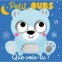 QUE VOIS-TU, PETIT OURS ?