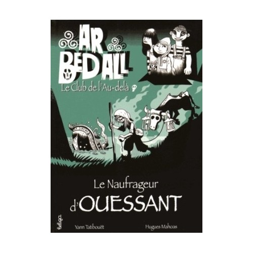 AR BED ALL - LE NAUFRAGEUR D&#039;OUESSANT