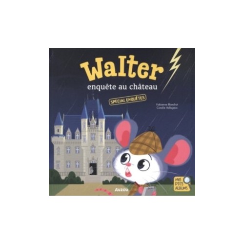 MES P&#039;TITS ALBUMS - WALTER ENQUETE AU CHATEAU