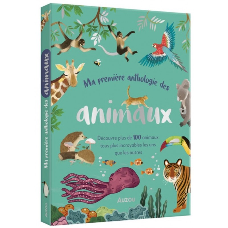 MA PREMIERE ANTHOLOGIE DES ANIMAUX