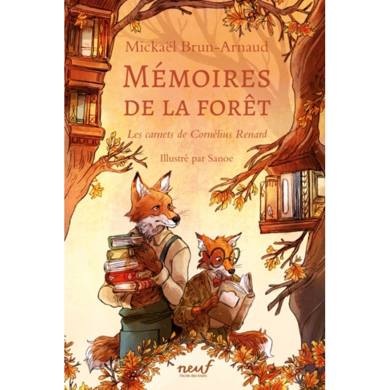 MEMOIRES DE LA FORET - LES CARNETS DE CORNELIUS RENARD