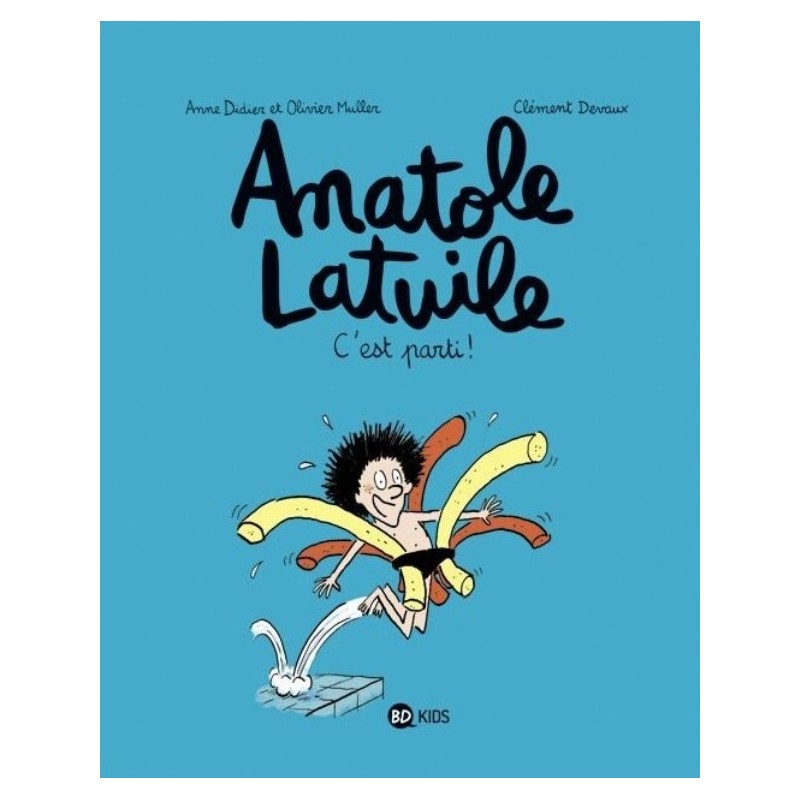 ANATOLE LATUILE T01 - C'EST PARTI !