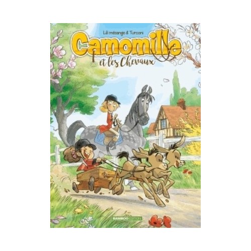 CAMOMILLE ET LES CHEVAUX T02 - SACRE POMPON