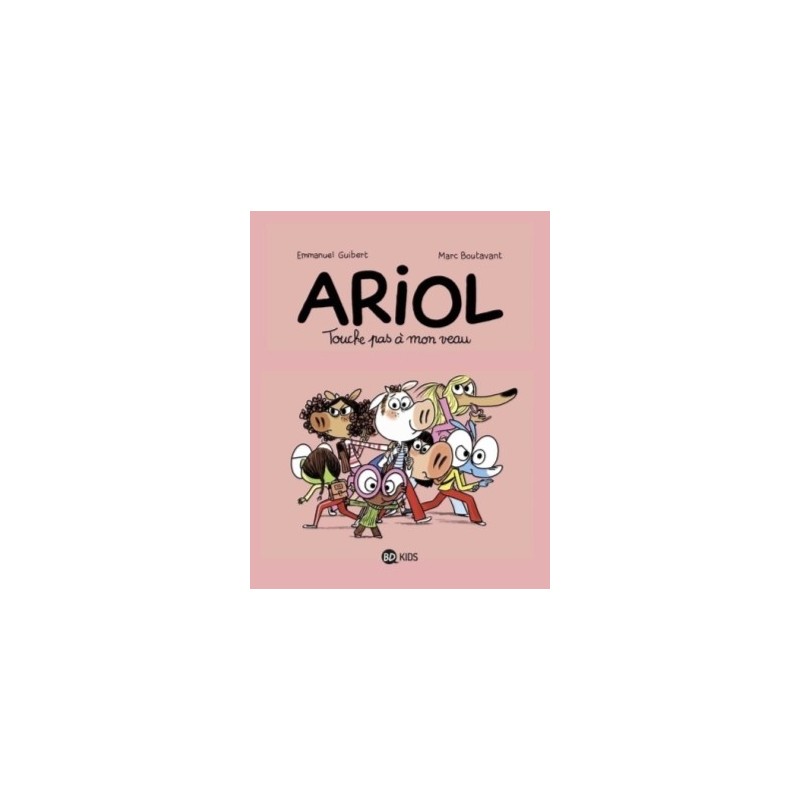 ARIOL T15 - TOUCHE PAS A MON VEAU