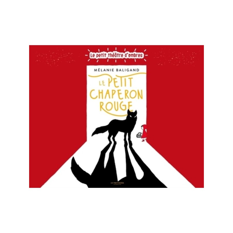 LE PETIT CHAPERON ROUGE - LE PETIT THEATRE D'OMBRES