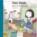 ADIEU DOUDOU - QUAND VIENT LE TEMPS DE SE DIRE AU REVOIR