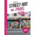 GUIDE DU STREET ART A PARIS - EDITION AUGMENTEE