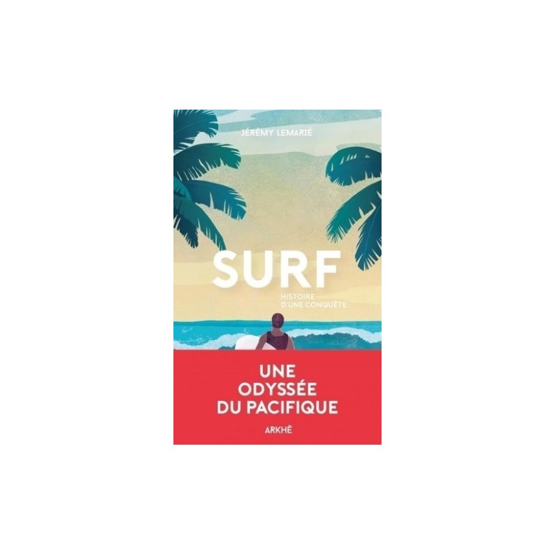 SURF - HISTOIRE D'UNE CONQUETE