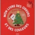 MON LIVRE DES ODEURS ET DES COULEURS - JOYEUX NOEL !