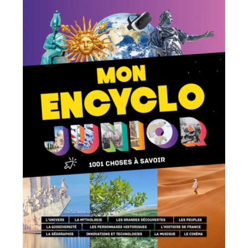 MON ENCYCLO JUNIOR - 1001 CHOSES A SAVOIR