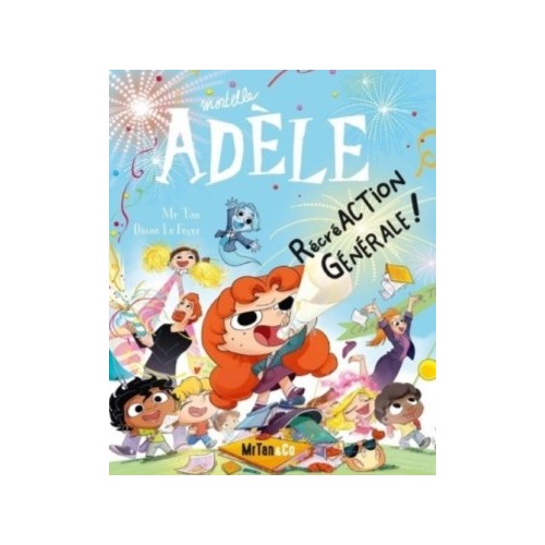 BD MORTELLE ADELE T21 - RECREACTION GENERALE !