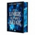 LA LUMIERE QUI NOUS AVEUGLE T01 (RELIE)