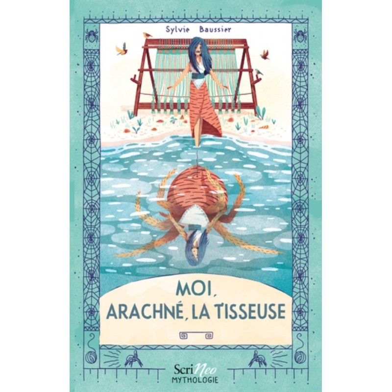 MOI, ARACHNE, LA TISSEUSE