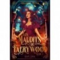 LES MAUDITS DE FAERYWOOD T01