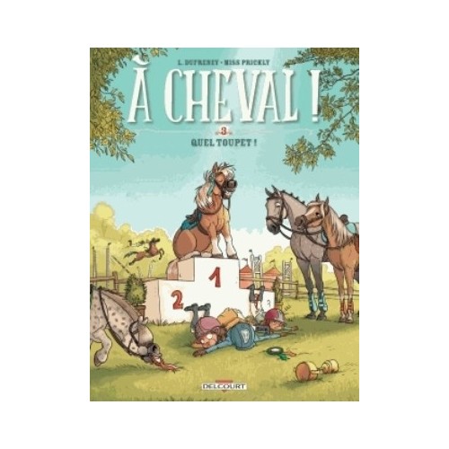 A CHEVAL ! T03 - QUEL TOUPET !