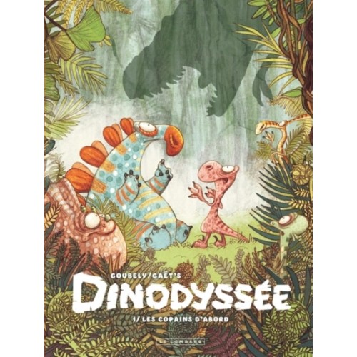 DINODYSSEE T01 - LES COPAINS D&#039;ABORD