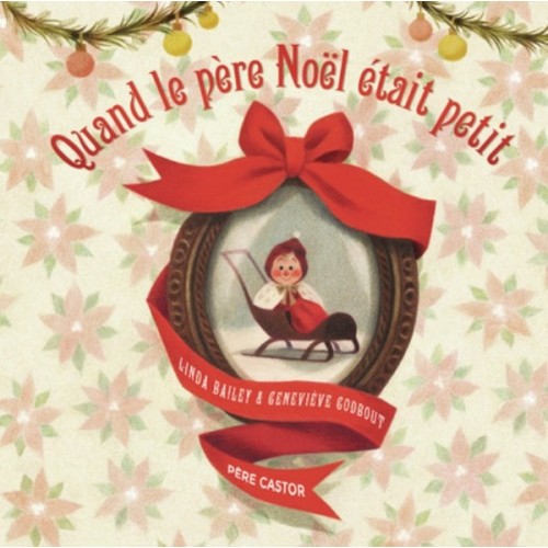 QUAND LE PERE NOEL ETAIT PETIT