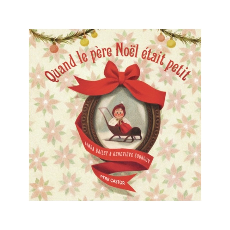 QUAND LE PERE NOEL ETAIT PETIT