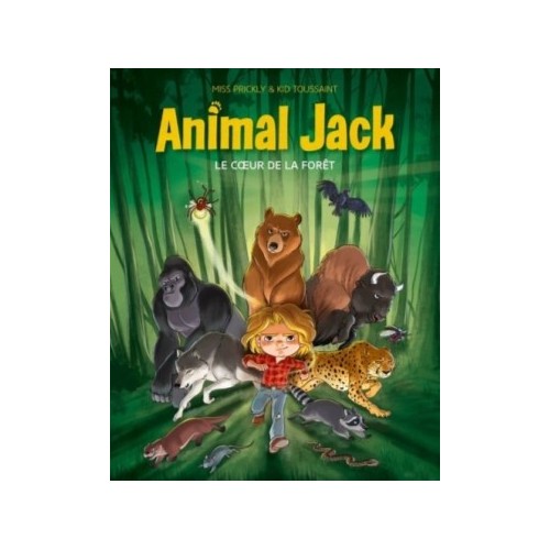 ANIMAL JACK T01 - LE COEUR DE LA FORET