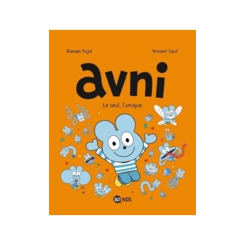 AVNI, TOME 05 - AVNI T05 - LE SEUL L&#039;UNIQUE