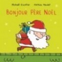 BONJOUR PERE NOEL