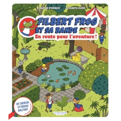 FILBERT FROG ET SA BANDE - EN ROUTE POUR L&#039;AVENTURE!