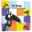 MES P'TITS ALBUMS - LE LOUP QUI AVAIT PERDU SA LANGUE