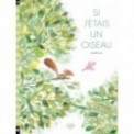 SI J'ETAIS UN OISEAU