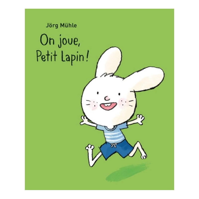 ON JOUE, PETIT LAPIN !